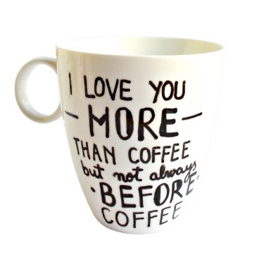 Cana pictata manual I love you more than Coffee